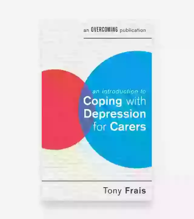 An Introduction To Coping With Depression For Carers  